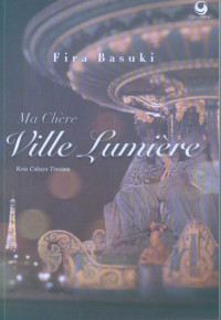 Image of Ma Chere Ville Lumiere : Kota Cahaya Tercinta