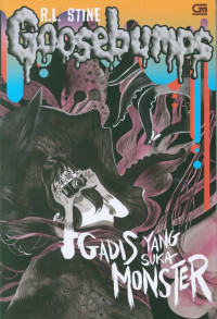 Image of Goosebumps : gadis yang suka monster