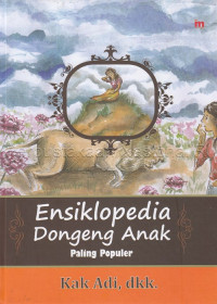 Image of Ensiklopedia dongeng anak paling populer : 50 cerita dari seluruh dunia