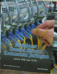 Image of Membuat desain sistem keamanan jaringan : untuk SMK dan MAK