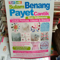 Image of Sulam benang payet cantik nan istimewa : untuk pemula, umum, & bisnis