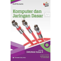 Image of Komputer dan jaringan dasar program keahlian teknik komputer dan informatika untuk SMK/MAK kelas X C2