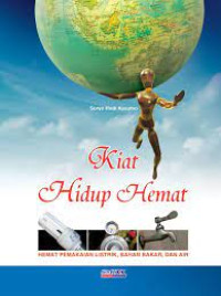 Image of Kiat hidup hemat: Hemat pemakaian listrik, bahan bakar, dan air