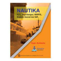 Image of Nautika : P2TL, jaga navigasi, MARPOL, keadaan darurat, dan SAR