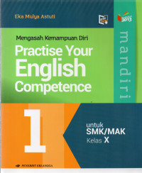 Image of Mandiri practise your English competence untuk SMK/MAK kelas X