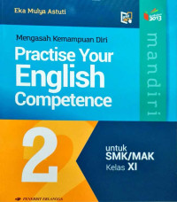 Image of Mandiri practise your English competence untuk SMK/MAK kelas XI