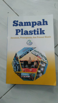 Image of Sampah plastik: ancaman, penanganan, dan potensi bisnis