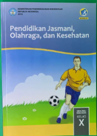 Image of Pendidikan jasmani, olahraga, dan kesehatan : SMA/MA/SMK/MAK kelas x edisi revisi 2016