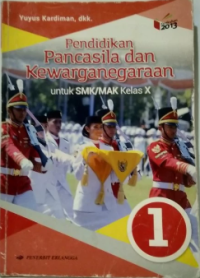 Image of Pendidikan pancasila dan kewarganegaraan jilid 1 untuk SMK dan MAK kelas x