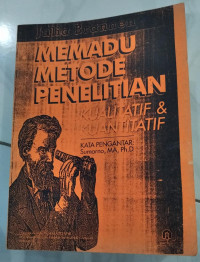 Image of Memadu metode penelitian kualitatif & kuantitatif