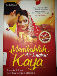 Image of Menikahlah agar engkau kaya : Rahasia sukses dan kaya dengan menikah