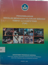 Image of Pengembangan sekolah menengah kejuruan sebagai tempat uji kompetensi (TUK)