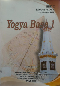 Image of Yogya basa 1 : jilid 1 kangge kelas x SMA/AMK/MA