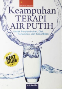 Image of Keampuhan terapi air putih: untuk penyembuhan, diet, kehamilan, dan kehamilan