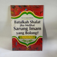 Image of Batalkah shalat jika melihat sarung imam bolong? : 136 hal seputar masalah sehari-hari dunia islam