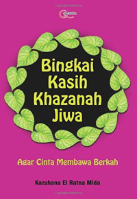 Image of Bingkai kasih khazanah jiwa : agar cinta membawa berkah