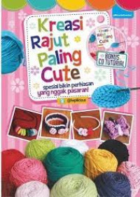 Image of Kreasi rajut paling cute : spesial bikin perhiasan yang nggak pasaran!