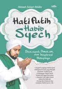 Image of Hati putih Habib Syech : shalawat,amalan, dan inspirasi hidupnya