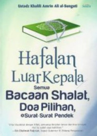 Image of Hafalan luar kepala semua bacaan shalat, doa pilihan, dan surat-surat pendek