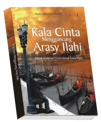 Image of Kala cinta mengguncang arasy ilahi : sebuah kompilasi cerita menuju cinta sejati