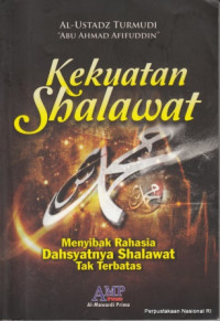Image of Kekuatan shalawat : Menyibak rahasia dahsyatnya shalawat tak terbatas