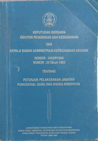 Image of Keputusan bersama menteri pendidikan dan kebudayaan dan kepala badan administrasi kepegawaian negara nomor : 0422/P1933 nomor : 25 tahun 1993...
