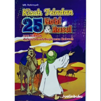 Image of Kisah teladan 25 nabi dan rasul : 1001 hikmah dalam sebuah perjalanan dakwah