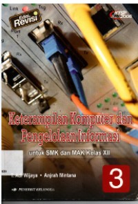 Image of Keterampilan komputer dan pengelolaan informasi untuk SMK dan MAK kelas xii