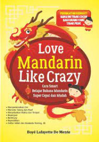 Image of Love mandarin like crazy : cara smart belajar bahasa mandarin super cepat dan mudah