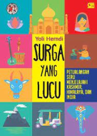 Image of Surga yang lucu : petualangan seru menjelajahi Kashmir, Himalaya, dan India