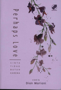 Image of Perhaps Love Cinta Tidak Butuh Karena