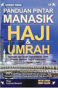 Image of Panduan pintar manasik haji dan umrah : aplikatif dan telah dipraktikan oleh ribuan jamaah haji di indonesia