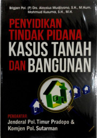 Image of Penyidikan tindak pidana kasus tanah dan bangunan