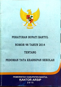 Image of Peraturan Bupati Bantul nomor 98 tahun 2014 tentang pedoman tata kearsipan sekolah