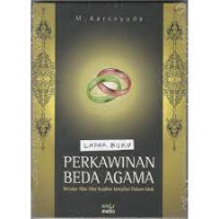 Image of Perkawinan beda agama : Menakar nilai-nilai keadilan kompilasi hukum islam