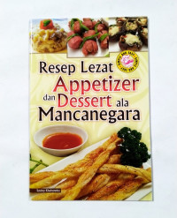 Image of Resep lezat appetizer dan dessert ala mancanegara