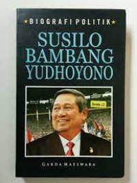 Image of Biografi politik Susilo Bambang Yudhoyono
