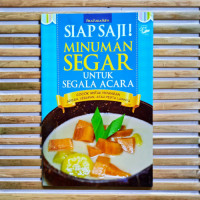 Image of Siap saji! minuman segar untuk segala acara : cocok untuk hidangan arisan, lebaran, atau pesta lainnya