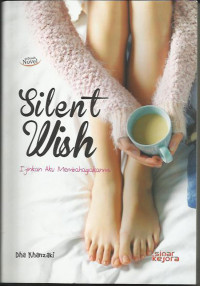 Image of Silent wish : ijinkan aku membahagiakanmu
