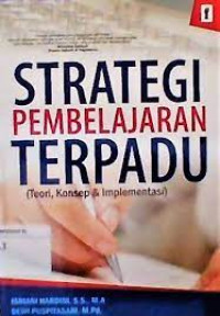 Image of Strategi pembelajaran terpadu (teori, konsep, & implementasi)