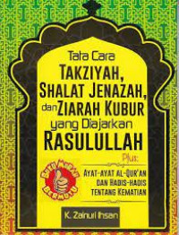 Image of Tata cara takziyah, shalat jenazah,dan ziarah kubur yang diajarkan Rasulullah