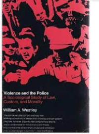 Image of Violence and the police:: A sociological study of law, custom, and morality