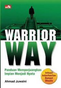 Image of Warrior way panduan memperjuangkan impian menjadi nyata